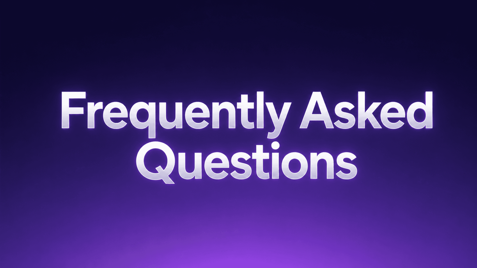 Frequently Asked Questions